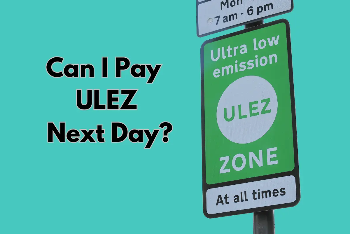 Can I Pay ULEZ Next Day? - ULEZ Checker